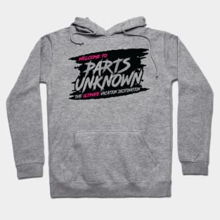 Parts Unknown Hoodie